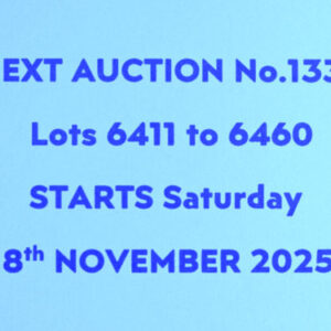 NEXT AUCTION No. 133 - STARTS ON SATURDAY 8th NOVEMBER 2025