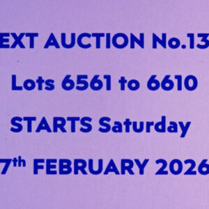 NEXT AUCTION No. 136 - STARTS ON SATURDAY 7th FEBRUARY 2026