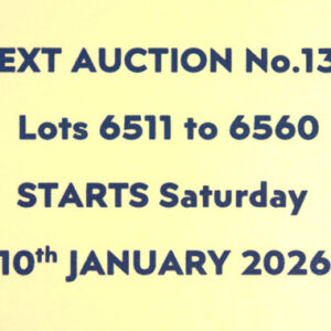 NEXT AUCTION No. 135 - STARTS ON SATURDAY 10th JANUARY 2026
