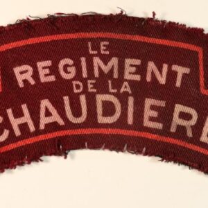LE/REGIMENT/DE LA/CHAUDIERE WW2 Canadian Printed Shoulder Title Badge - CALICO PRINTERS ---  Lot No. 6693