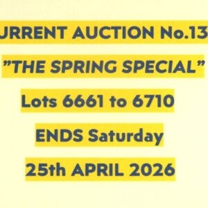THE CURRENT AUCTION No. 138 "THE SPRING SPECIAL" - ENDS SATURDAY 25th APRIL 2026
