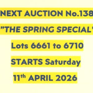NEXT AUCTION No. 138 "THE SPRING SPECIAL" - STARTS ON SATURDAY 11th APRIL 2026