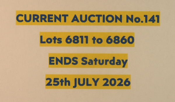 THE CURRENT AUCTION No. 141 – ENDS SATURDAY 25th JULY 2026